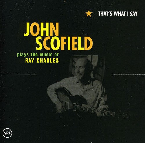 the album cover for John Scofield - That's What I Say [Import]