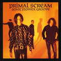 the album cover for Primal Scream - Sonic Flower Groove [Import]