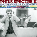 the album cover for Phils Spectre Ii-Another Wall Of Soundalikes - Phil's Spectre Ii-Another Wall Of Soundalikes [Import]