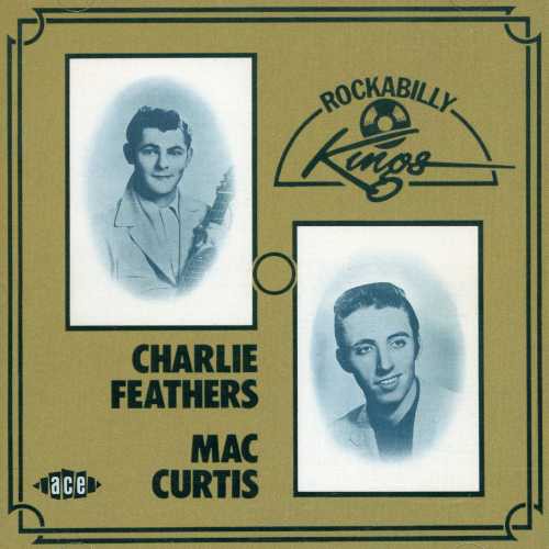 the album cover for Feathers/Curtis - Rockabilly Kings [Import]