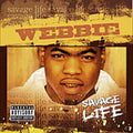 the album cover for Webbie - Savage Life