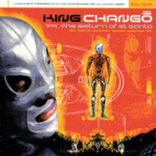 the album cover for King Chango - The Return Of El Santo