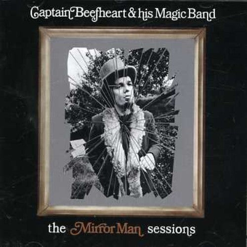 the album cover for Captain Beefheart & His Mirror Man - Mirror Man Sessions [Import]