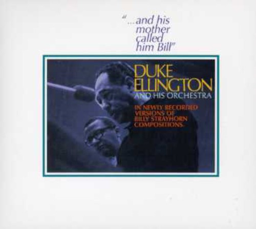 the album cover for Duke Ellington - His Mother Called Him Bill (Bonus Tracks) [Remastered]
