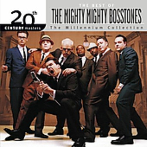the album cover for The Mighty Mighty Bosstones - 20th Century Masters: Millennium Collection