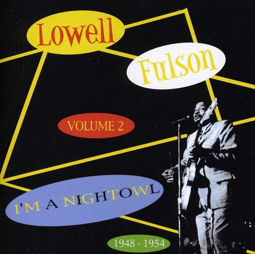 the album cover for Lowell Fulson - I'm A Night Owl, Vol. 2