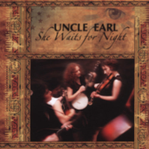 the album cover for Uncle Earl - She Waits for Night