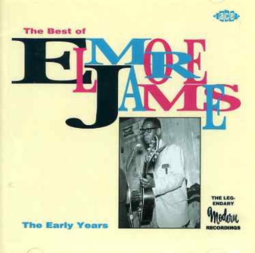 the album cover for Elmore James - Best Of The Early Years [Import]