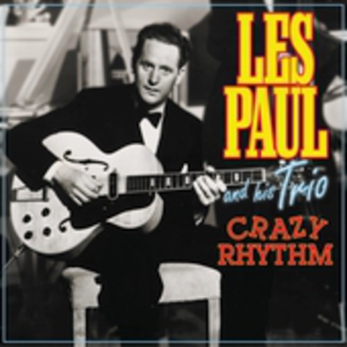 the album cover for Les Paul & His Trio - Crazy Rhythm