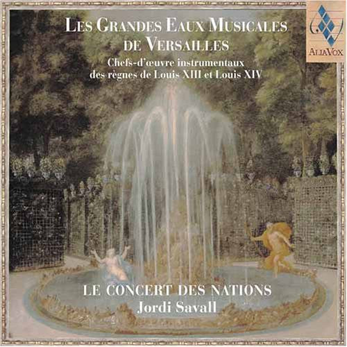 the album cover for Jordi Savall - Grandes Eaux Musicales De Versailles