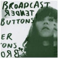 the album cover for Broadcast - Tender Buttons