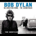 the album cover for Bob Dylan - No Direction Home: Bob Dylan: The Soundtrack - Bootleg Series, Vol. 7