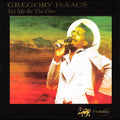 the album cover for Gregory Isaacs - Let Me Be the One