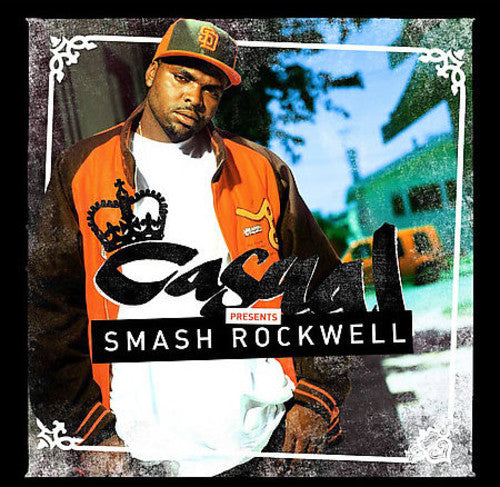 the album cover for Casual - Casual Presents Smash Rockwell