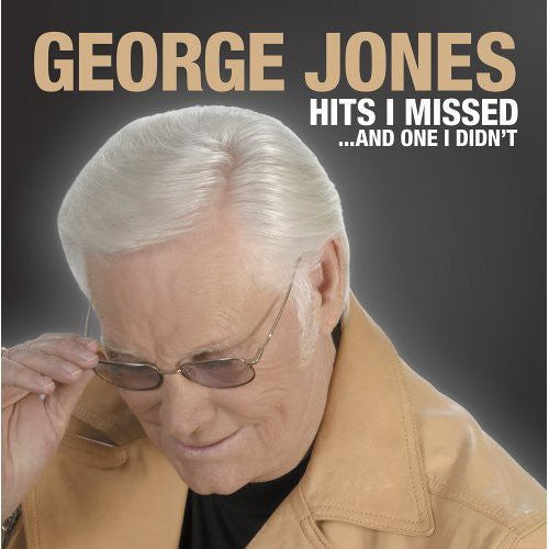 the album cover for George Jones - Hits I Missed..And One I Didn't