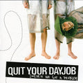 the album cover for Quit Your Day Job - Sweden We Got A Problem