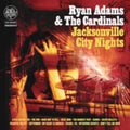 the album cover for Ryan Adams & The Cardinals - Jacksonville City Nights
