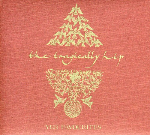 the album cover for The Tragically Hip - Yer Favorites