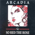 the album cover for Arcadia - So Red The Rose [Import]