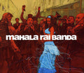 the album cover for Mahala Rai Banda - Mahala Rai Banda
