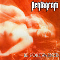 the album cover for Pentagram - Be Forewarned