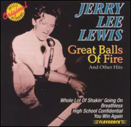 the album cover for Jerry Lee Lewis - Great Balls Of Fire & Other Hits