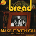 the album cover for Bread - Make It With You and Other Hits