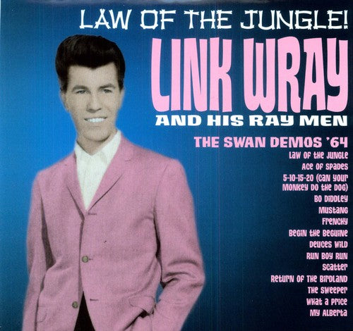 the album cover for Link Wray - Law Of The Jungle: The 64 Swan Demos