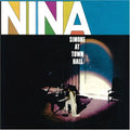 the album cover for Nina Simone - Nina at Town Hall
