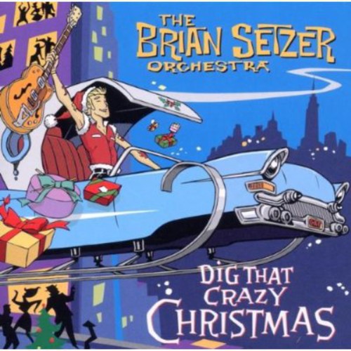 the album cover for Brian Setzer - Dig That Crazy Christmas