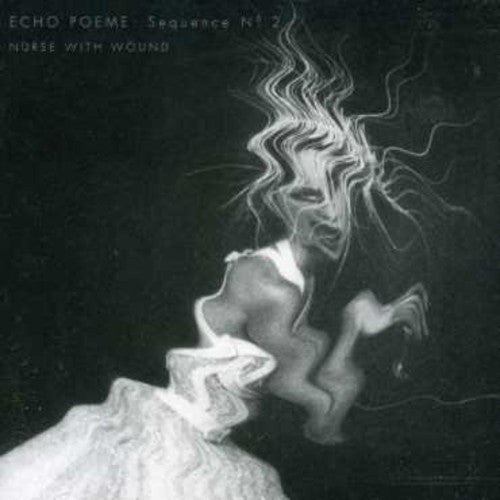 the album cover for Nurse With Wound - Echo Poeme No. 2
