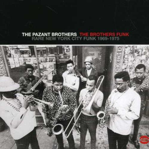 the album cover for Pazant Brothers - Brothers Funk-Rare New York City Funk 1969-75 [Import]