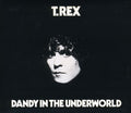 the album cover for T. Rex - Dandy In The Underworld [Import]