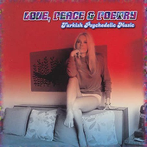 the album cover for Love Peace & Poetry-Turkish Psychedelic Music - Love Peace & Poetry-Turkish Psychedelic Music