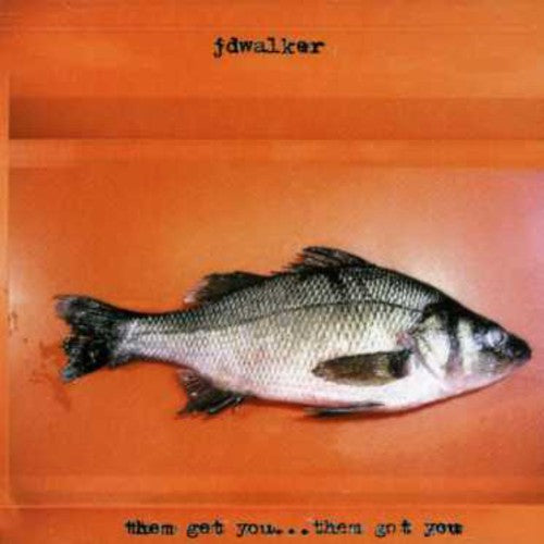 the album cover for Jd Walker - Them Get You Them Got You