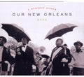 the album cover for Our New Orleans A Benefit Album - Our New Orleans: A Benefit Album For The Gulf Coast Hurricane Victims