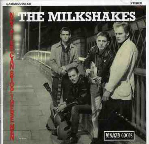 the album cover for Milkshakes - Nothing Can Stop These Men