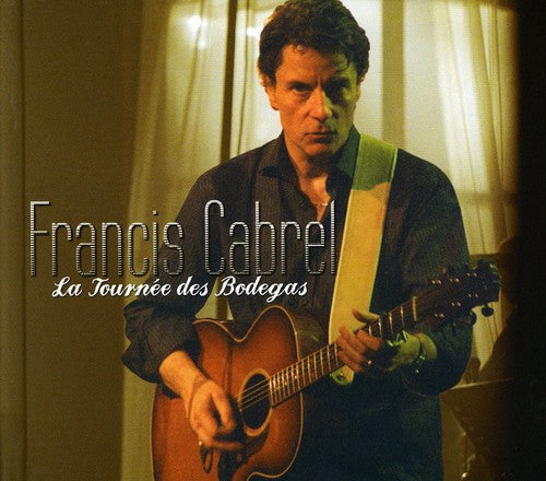 the album cover for Francis Cabrel - La Tournee Des Bodega [Import]