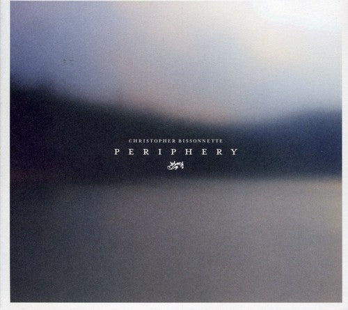 the album cover for Christopher Bissonnette - Periphery