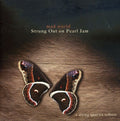 the album cover for Strung Out On Pearl Jam - Mad World: Strung Out On Pearl Jam A String Quartet Tribute
