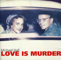 the album cover for Michael Hall - Love Is Murder
