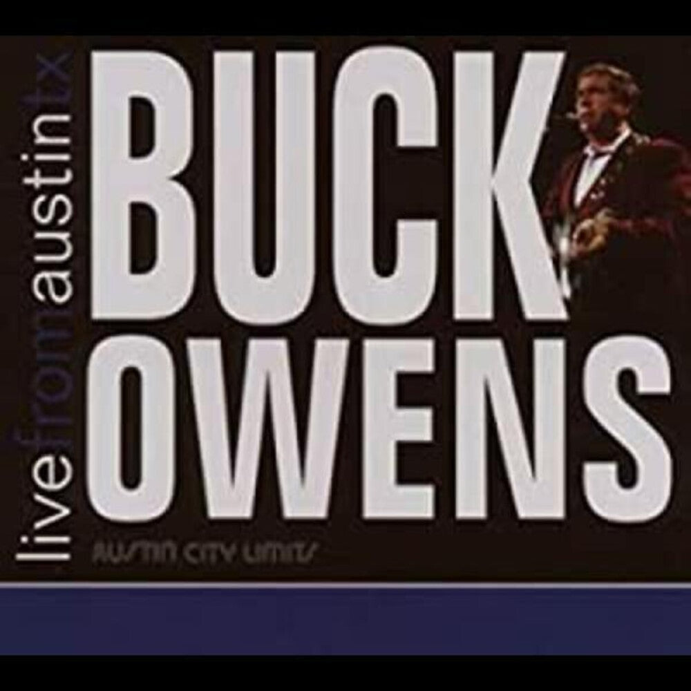 the album cover for Buck Owens - Live From Austin Texas [Digipak]