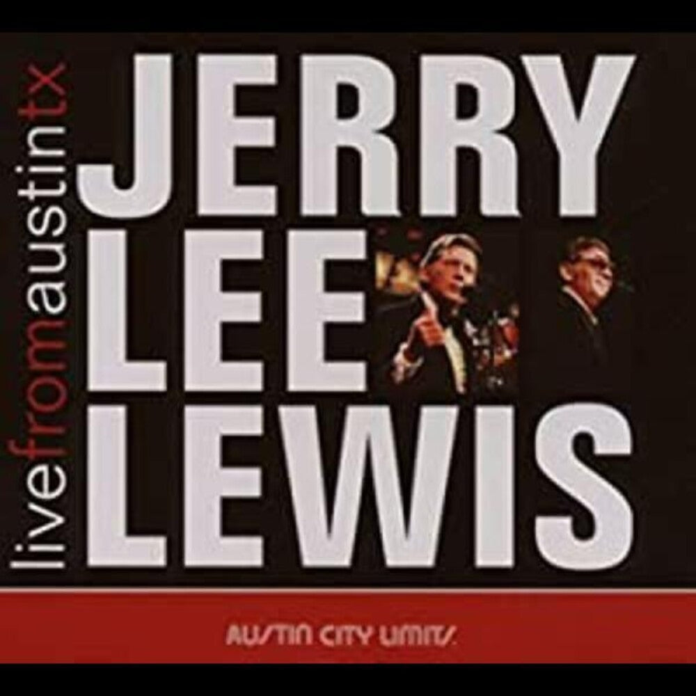 the album cover for Jerry Lee Lewis - Live from Austin Texas