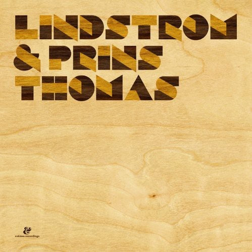 the album cover for Lindstrom & Prins Thomas - Lindstrom and Prins Thomas