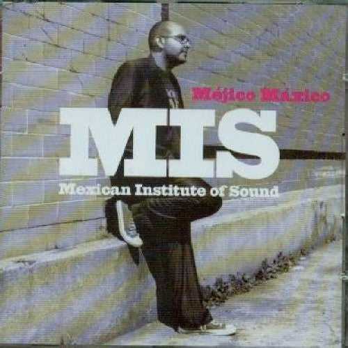 the album cover for Mexican Institute Of Sound - Mejico Maxico