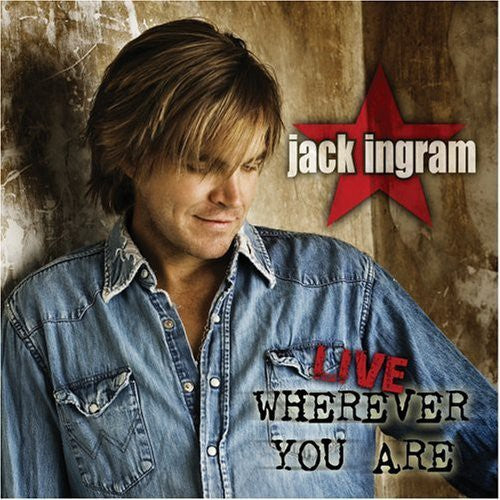 the album cover for Jack Ingram - Live Wherever You Are