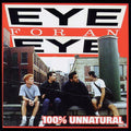 the album cover for Eye For An Eye - 100% Unnatural