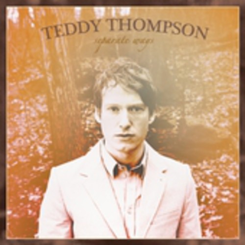 the album cover for Teddy Thompson - Separate Ways