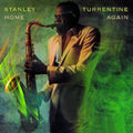 the album cover for Stanley Turrentine - Home Again