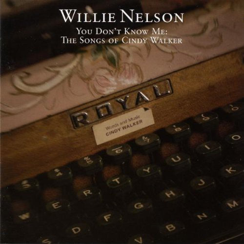 Willie Nelson - You Don't Know Me: Songs of Cindy Walker [CD]
